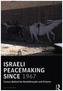 Israeli Peacemaking Since 1967