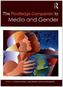 The Routledge Companion to Media & Gender
