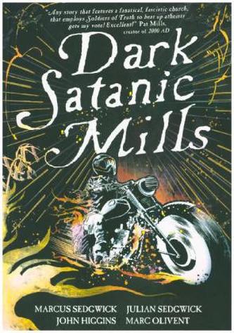 Dark Satanic Mills