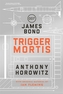 James Bond: Trigger Mortis. James Bond: Trigger Mortis - Der Finger Gottes, englische Ausgabe