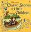 Usborne Classic Stories for Little Children