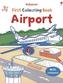 Usborne First Colouring Book Airport