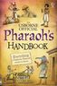 The Usborne official Pharaoh's Handbook