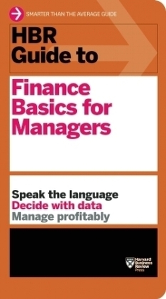 HBR Guide to Finance Basics for Managers