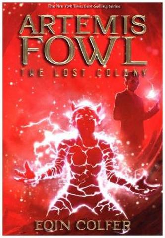 Artemis Fowl, The Lost Colony. Artemis Fowl, Die verlorene Kolonie