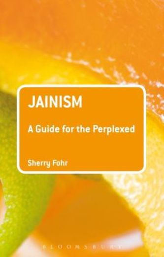 Jainism: A guide for the perplexed