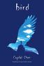 Bird. Bird und ich und der Sommer, in dem ich fliegen lernte, englische Ausgabe