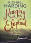 Hanging with the Elephant: A Story of How Not to Meditate