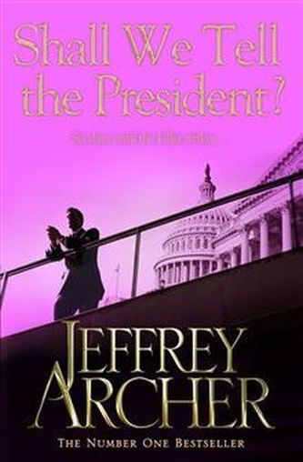 Shall We Tell the President?. Das Attentat, englische Ausgabe