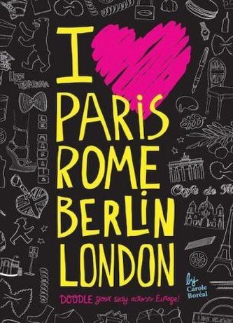 I Love Paris, Rome, Berlin, London
