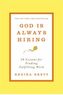 God Is Always Hiring