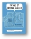 The Art of Getting Started