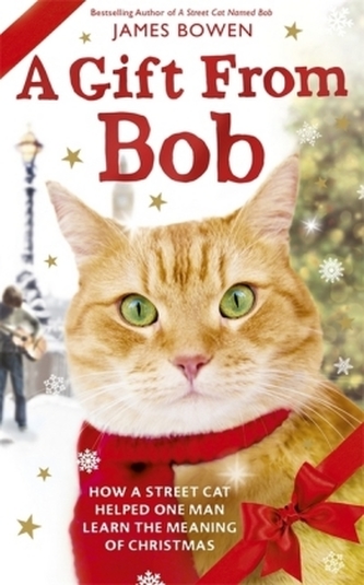 A Gift from Bob. Ein Geschenk von Bob, englische Ausgabe