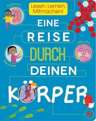 Eine Reise durch deinen Körper