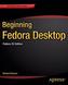 Beginning Fedora Desktop