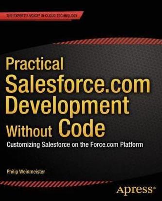 Practical Salesforce.com Development Without Code