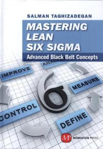 Mastering Lean Six Sigma Black Belt