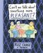 Can't We Talk About Something More Pleasant?. Können wir nicht über was anderes reden?, englische Ausgabe