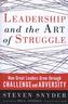 Leadership and the Art of Struggle