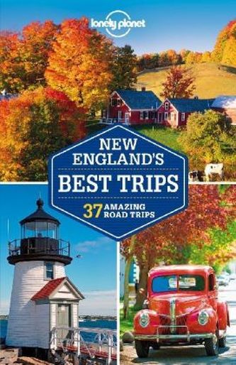 Lonely Planet New England's Best Trips