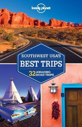 Lonely Planet Southwest USA's Best Trips