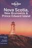 Lonely Planet Nova Scotia, New Brunswick & Prince Edward Island