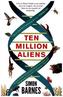 Ten Million Aliens