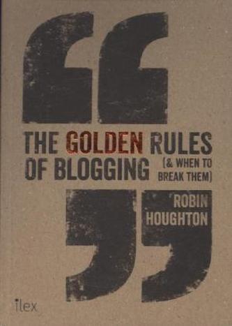 The Golden Rules of Blogging