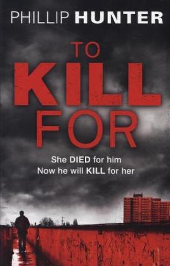 To Kill For