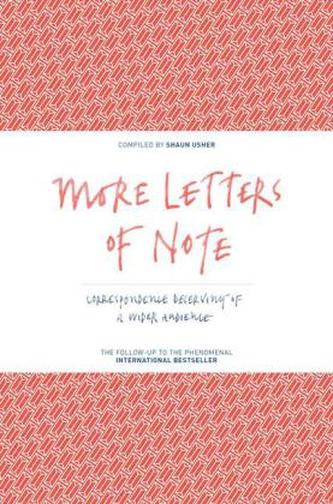 More Letters of Note. Vol.2