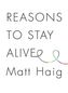 Reasons to Stay Alive