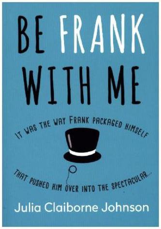 Be Frank with Me