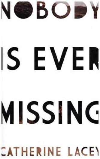 Nobody Is Ever Missing