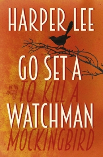 Go Set a Watchman. Gehe hin, stelle einen Wächter, englische Ausgabe
