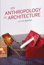 An Anthropology of Architecture
