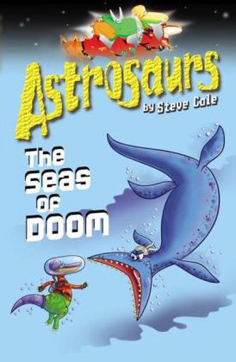Astrosaurs - The Seas of Doom