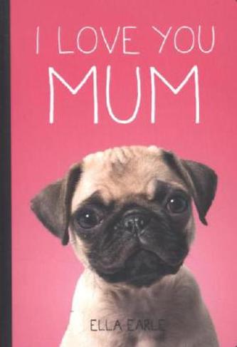 I Love You Mum