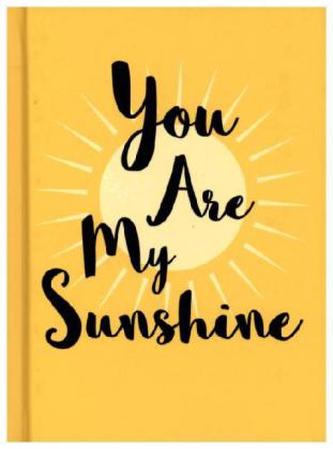 You are my Sunshine