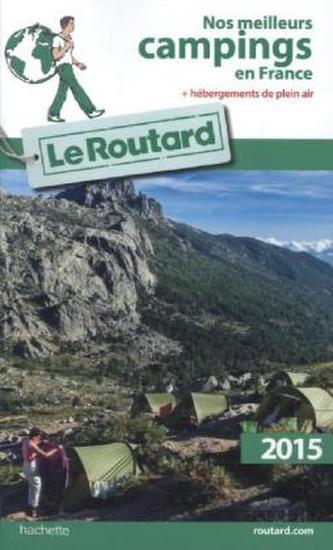 Guide du Routard Nos meilleurs campings en France 2015