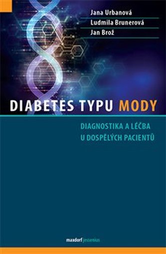 Diabetes typu MODY - Diagnostika a léčba u dospělých pacientů