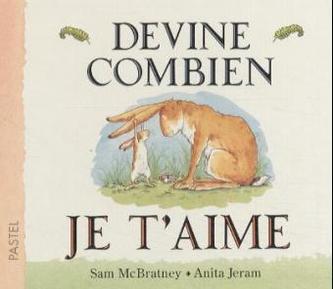 Devine combien je t'aime. Weißt du eigentlich, wie lieb ich dich hab?, französische Ausgabe