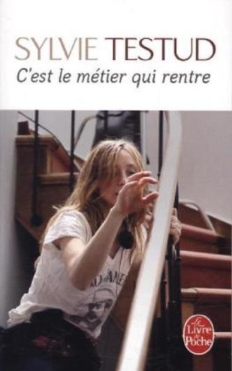 C'est le metier qui rentre