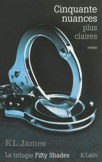 Cinquante nuances plus claires. Fifty Shades Freed - Befreite Lust, französische Ausgabe
