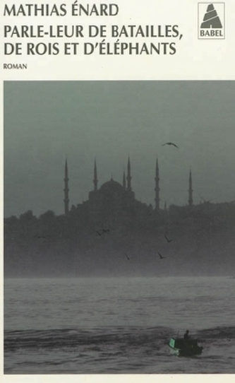 Parle-leur de batailles, de rois et d'éléphants. Erzähl ihnen von Schlachten, Königen und Elefanten, französische Ausgabe