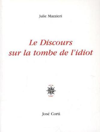 Le discours sur la tombe de l' idiot. Grabrede auf einen Idioten, französische Ausgabe