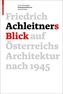 Friedrich Achleitners Blick auf Österreichs Architektur nach 1945