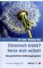 Chronisch krank? Heile dich selbst!