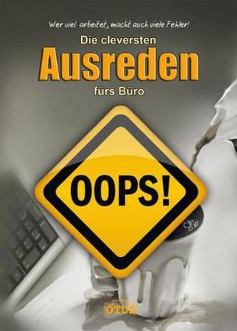 Die cleversten Ausreden fürs Büro