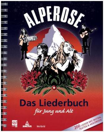 Alpenrose - Das Liederbuch für Jung und Alt
