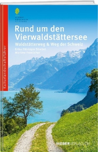 Kulturlandschaftsführer - Rund um den Vierwaldstättersee